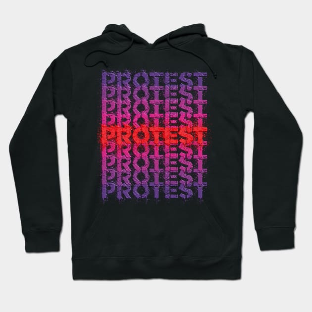 Array of the spray painted word protest Hoodie by All About Nerds